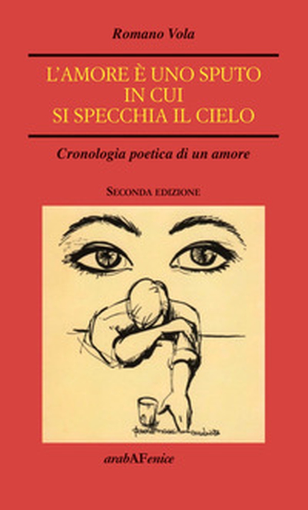 L'amore è uno sputo in cui si specchia il cielo. Cronologia poetica di un amore - Librerie.coop L'amore è uno sputo in cui si specchia il cielo. Cronologia poetica di un amore - Librerie.coop