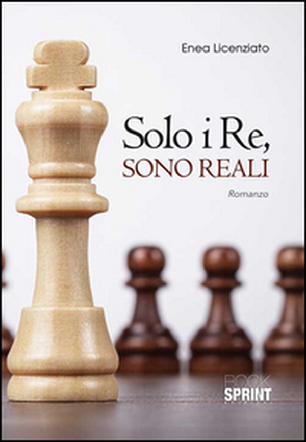 Solo i re, sono reali - Librerie.coop Solo i re, sono reali - Librerie.coop