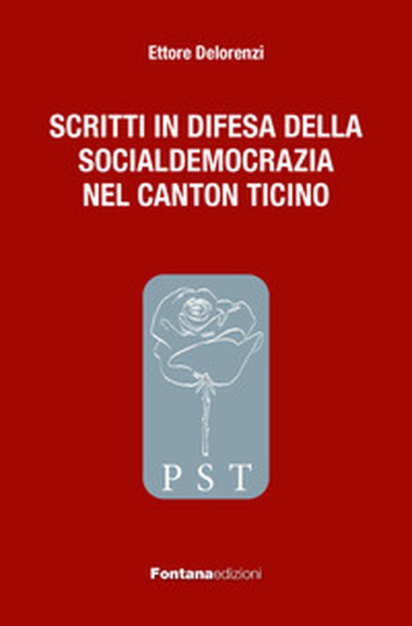 Scritti in difesa della socialdemocrazia nel Canton Ticino - Librerie.coop