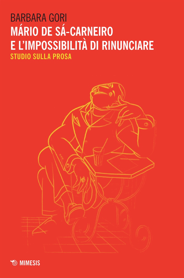 Mário de Sá-Carneiro e l’impossibilità di rinunciare - Librerie.coop Mário de Sá-Carneiro e l’impossibilità di rinunciare - Librerie.coop