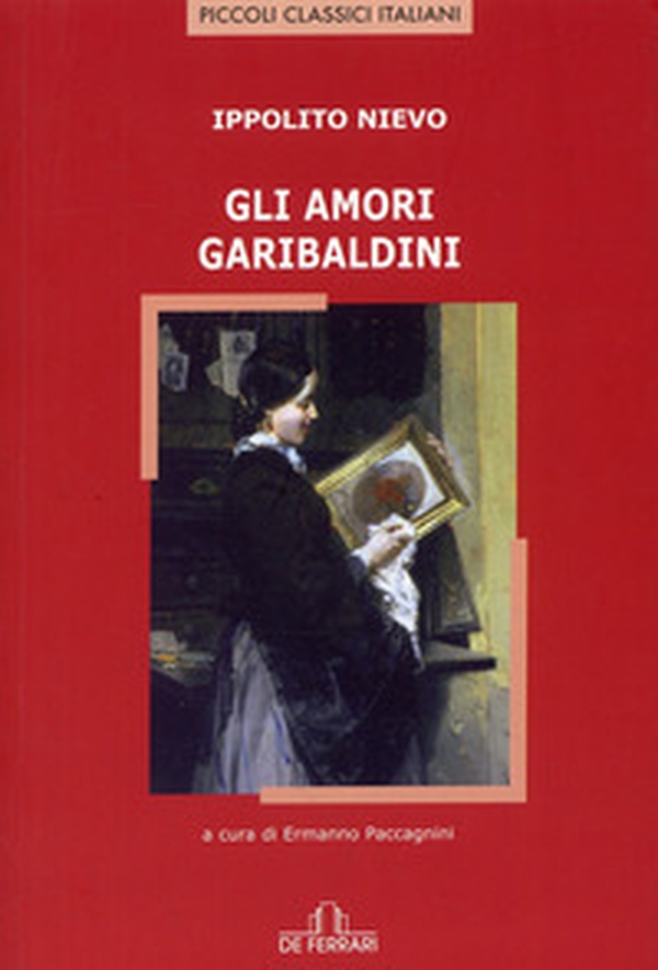 Gli amori garibaldini - Librerie.coop Gli amori garibaldini - Librerie.coop