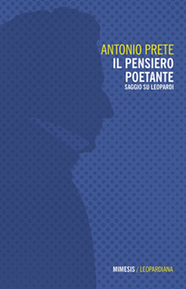 Il pensiero poetante. Saggio su Leopardi - Librerie.coop Il pensiero poetante. Saggio su Leopardi - Librerie.coop