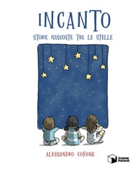 Incanto. Storie nascoste tra le stelle - Librerie.coop Incanto. Storie nascoste tra le stelle - Librerie.coop
