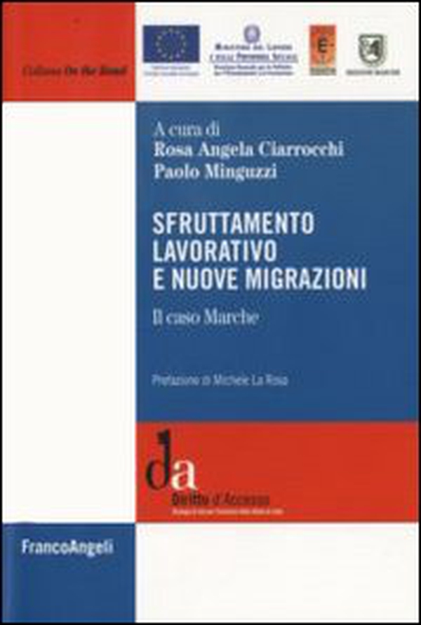 Sfruttamento lavorativo e nuove migrazioni. Il caso Marche - Librerie.coop Sfruttamento lavorativo e nuove migrazioni. Il caso Marche - Librerie.coop