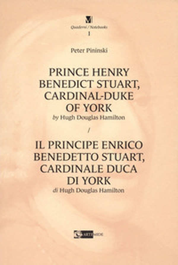Prince Henry Benedict Stuart, cardinal-duke of York by Hugh Douglas Hamilton-Il principe Enrico Benedetto Stuart, cardinale duca di York di Hugh Douglas Hamilton - Librerie.coop Prince Henry Benedict Stuart, cardinal-duke of York by Hugh Douglas Hamilton-Il principe Enrico Benedetto Stuart, cardinale duca di York di Hugh Douglas Hamilton - Librerie.coop