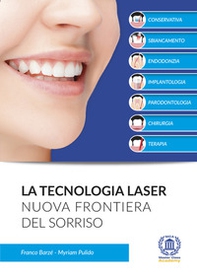 La tecnologia laser. Nuova frontiera del sorriso - Librerie.coop