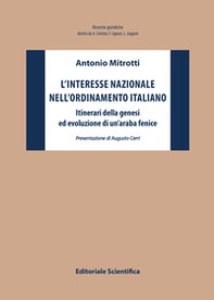 L'interesse nazionale nell'ordinamento italiano. Itinerari della genesi ed evoluzione di un'araba fenice - Librerie.coop