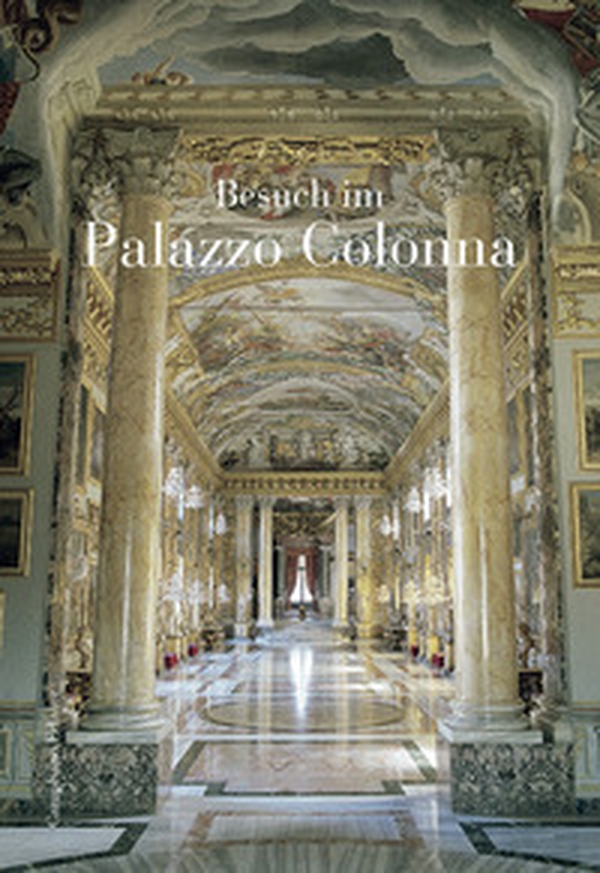 Visita a Palazzo Colonna. Ediz. tedesca - Librerie.coop