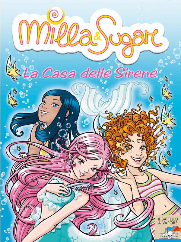 Milla & Sugar. La casa delle sirene - Librerie.coop Milla & Sugar. La casa delle sirene - Librerie.coop