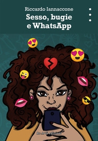 Sesso, bugie e WhatsApp - Librerie.coop