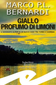 Giallo profumo limoni. L'avvocato Alfieri in un nuovo caso tra Torino e Sanremo - Librerie.coop