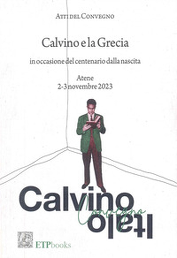 Calvino e la Grecia in occasione del centenario della nascita (Atene 2-3 novembre 2023) - Librerie.coop Calvino e la Grecia in occasione del centenario della nascita (Atene 2-3 novembre 2023) - Librerie.coop