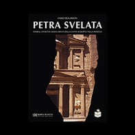 Petra svelata. Storia, civiltà e monumenti della città scolpita nella roccia - Librerie.coop Petra svelata. Storia, civiltà e monumenti della città scolpita nella roccia - Librerie.coop