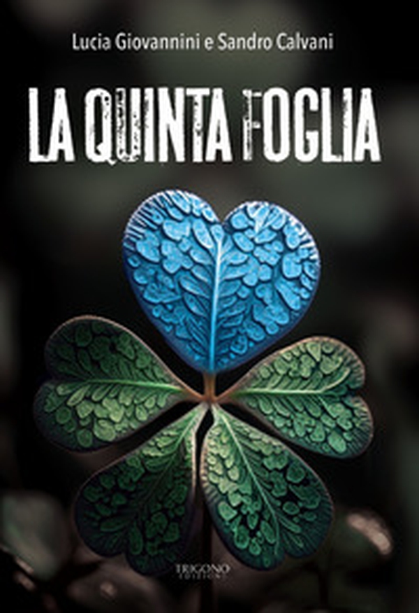 La quinta foglia - Librerie.coop La quinta foglia - Librerie.coop