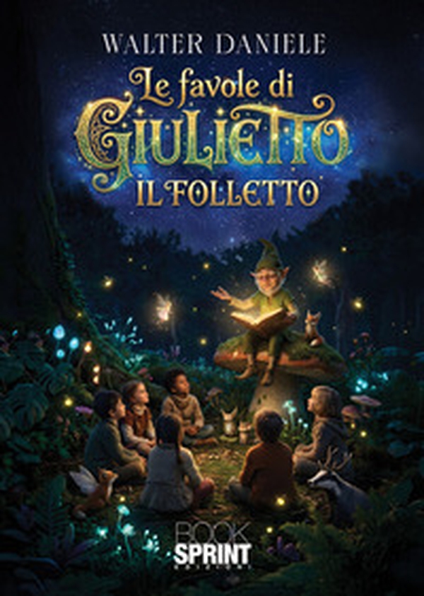 Le favole di Giulietto il folletto - Librerie.coop