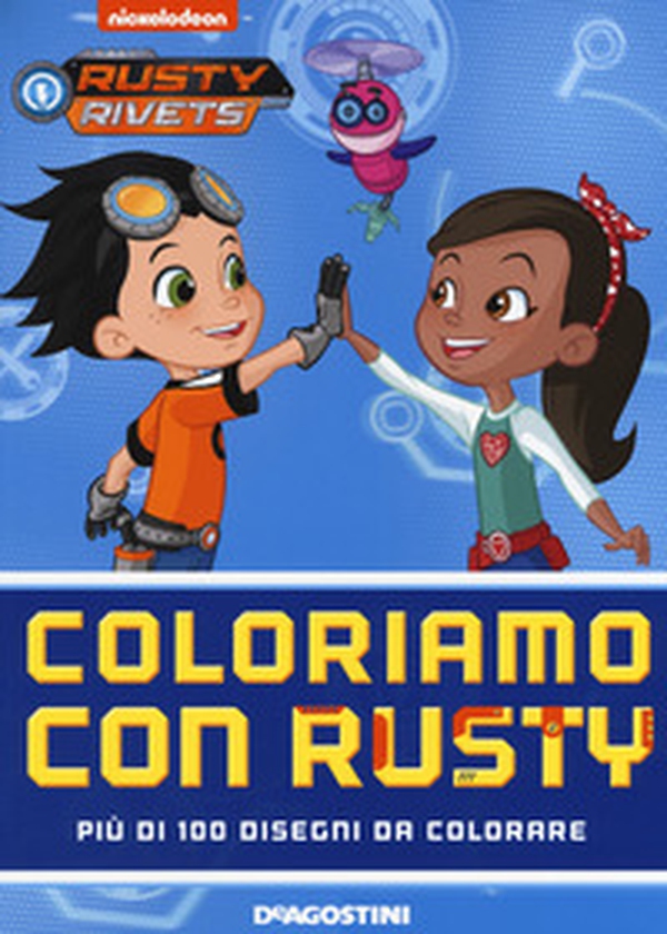 Coloriamo con Rusty. Rusty Rivets - Librerie.coop Coloriamo con Rusty. Rusty Rivets - Librerie.coop