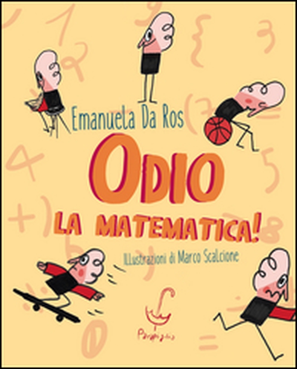 Odio la matematica! - Librerie.coop Odio la matematica! - Librerie.coop