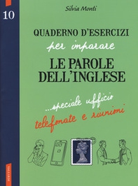 Quaderno d'esercizi per imparare le parole dell'inglese - Vol. 10 - Librerie.coop
