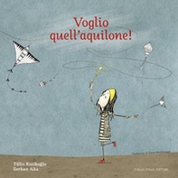 Voglio quell'aquilone! - Librerie.coop