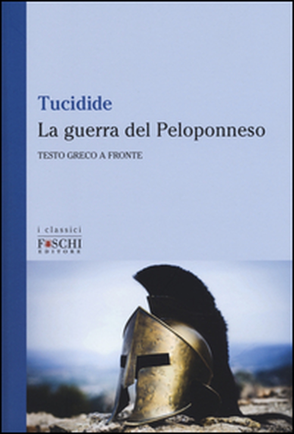 La guerra del Peloponneso. Testo greco a fronte - Librerie.coop La guerra del Peloponneso. Testo greco a fronte - Librerie.coop