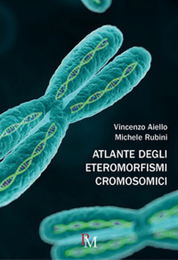 Atlante degli eteromorfismi cromosomici - Librerie.coop Atlante degli eteromorfismi cromosomici - Librerie.coop