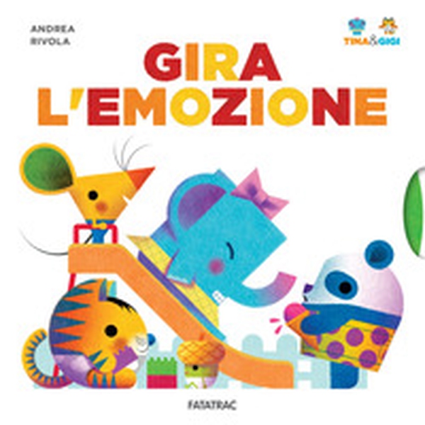 Gira l'emozione. Tina & Gigi - Librerie.coop Gira l'emozione. Tina & Gigi - Librerie.coop