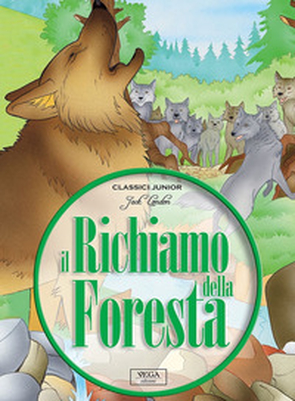 Il richiamo della foresta - Librerie.coop Il richiamo della foresta - Librerie.coop