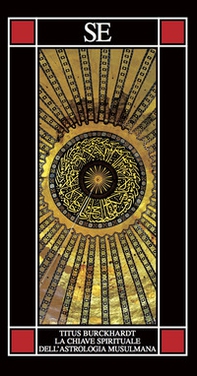 La chiave spirituale dell'astrologia musulmana secondo Mohyiddîn Ibn 'Arabî - Librerie.coop La chiave spirituale dell'astrologia musulmana secondo Mohyiddîn Ibn 'Arabî - Librerie.coop