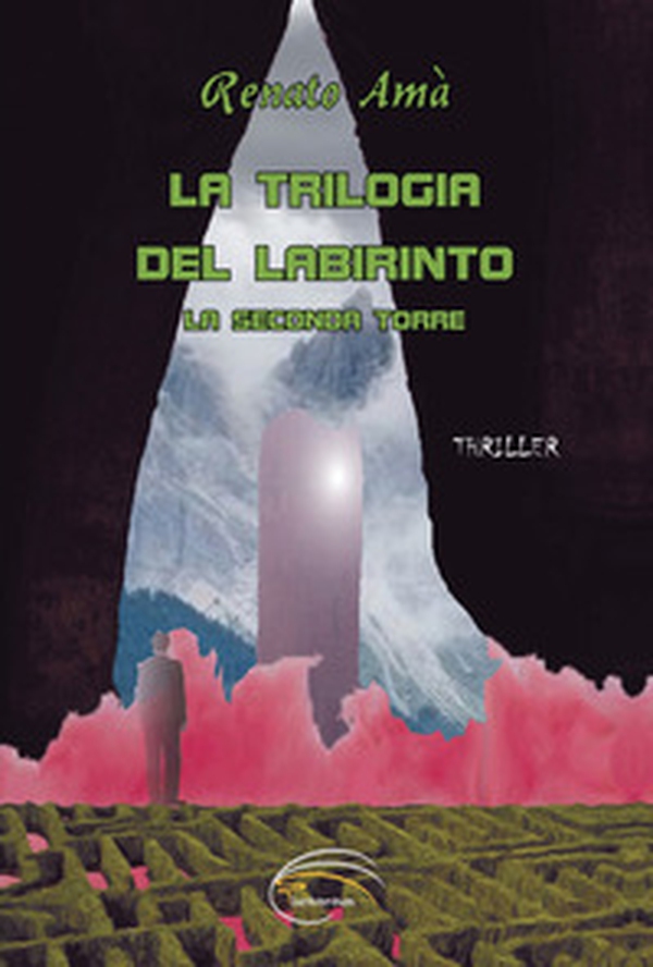 La seconda torre. La trilogia del labirinto - Librerie.coop La seconda torre. La trilogia del labirinto - Librerie.coop
