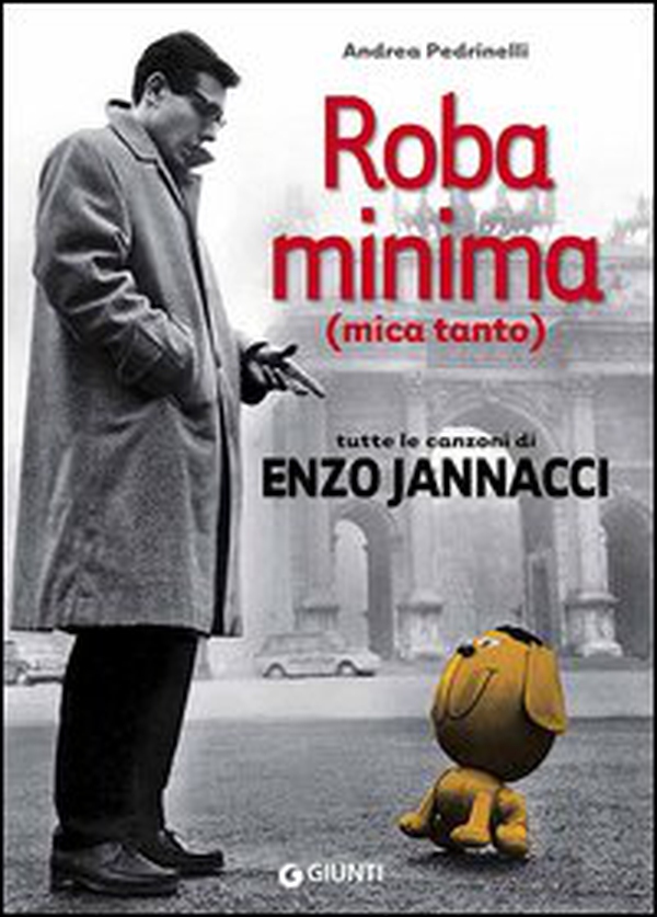 Roba minima (mica tanto). Tutte le canzoni di Enzo Jannacci - Librerie.coop Roba minima (mica tanto). Tutte le canzoni di Enzo Jannacci - Librerie.coop