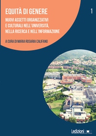 Equità di genere. Nuovi assetti organizzativi e culturali nell'università, nella ricerca e nell'informazione - Librerie.coop