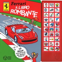 Ferrari. Il libro rombante. Libro sonoro - Librerie.coop