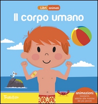 Il corpo umano. Libri animati - Librerie.coop