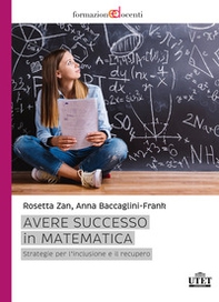 Avere successo in matematica. Strategie per l'inclusione e il recupero - Librerie.coop