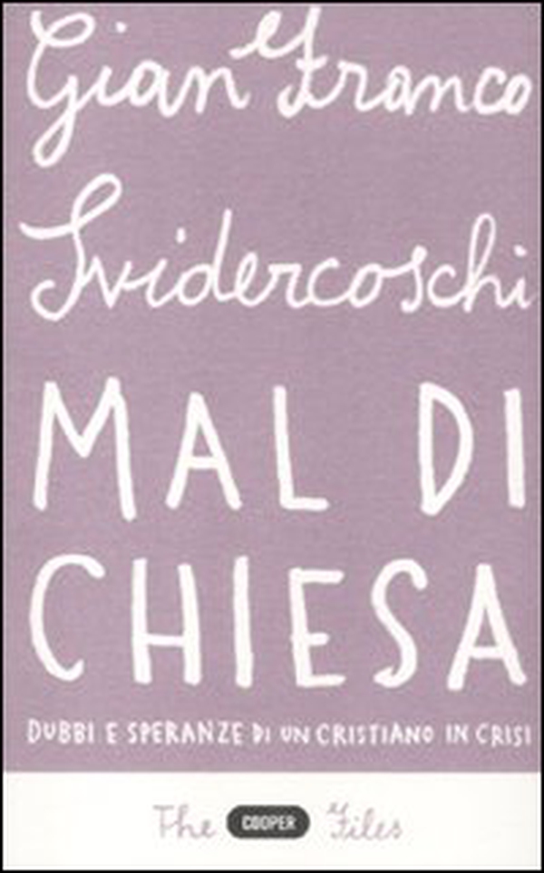 Mal di Chiesa. Dubbi e speranze di un cristiano in crisi - Librerie.coop Mal di Chiesa. Dubbi e speranze di un cristiano in crisi - Librerie.coop