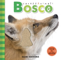 Bosco. CarezzAnimali tocca e ascolta - Librerie.coop Bosco. CarezzAnimali tocca e ascolta - Librerie.coop