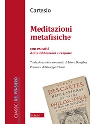 Meditazioni metafisiche. Con estratti delle Obbiezioni e risposte - Librerie.coop