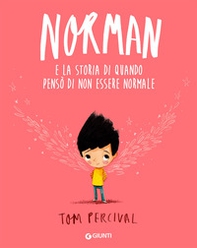 Norman e la storia di quando pensò di non essere normale - Librerie.coop Norman e la storia di quando pensò di non essere normale - Librerie.coop