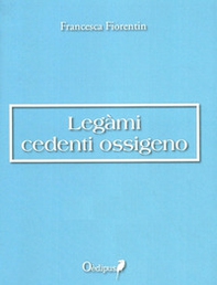 Legàmi cedenti ossigeno - Librerie.coop Legàmi cedenti ossigeno - Librerie.coop