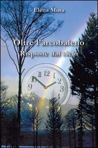 Oltre l'arcobaleno. Risposte dal cielo - Librerie.coop Oltre l'arcobaleno. Risposte dal cielo - Librerie.coop