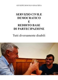 Servizio civile democratico e reddito base di partecipazione. Tutti diversamente disabili - Librerie.coop