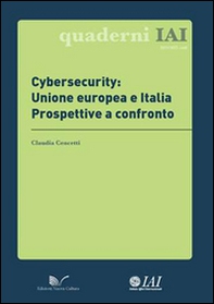 Cybersecurity: Unione europea e Italia. Prospettive a confronto - Librerie.coop