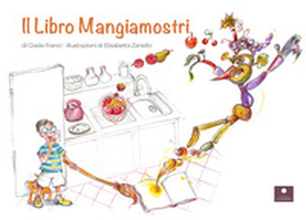 Il libro mangiamostri - Librerie.coop Il libro mangiamostri - Librerie.coop