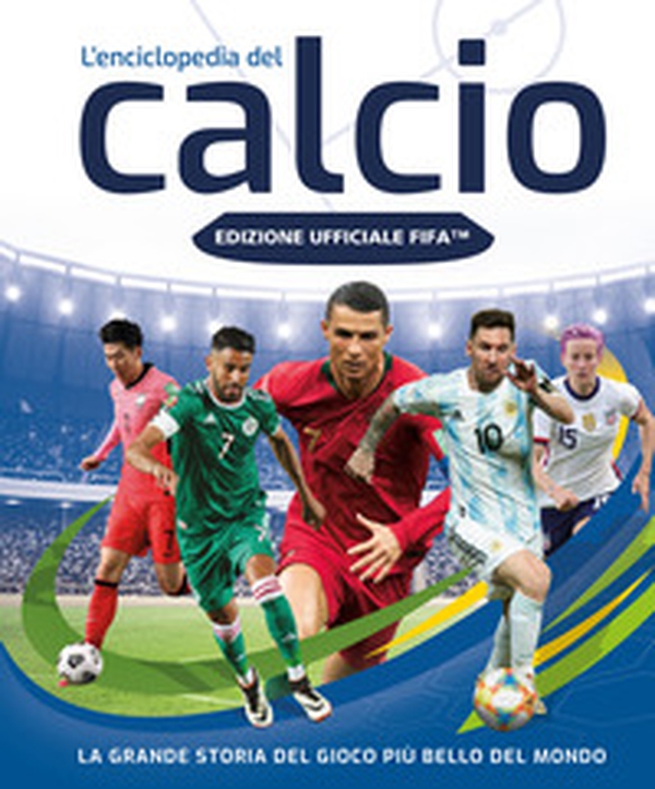 FIFA Official. L'enciclopedia del calcio - Librerie.coop FIFA Official. L'enciclopedia del calcio - Librerie.coop