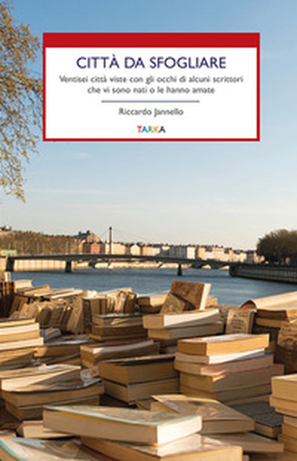 Città da sfogliare. Ventisei città viste con gli occhi di alcuni scrittori che vi sono nati o le hanno amate - Librerie.coop Città da sfogliare. Ventisei città viste con gli occhi di alcuni scrittori che vi sono nati o le hanno amate - Librerie.coop