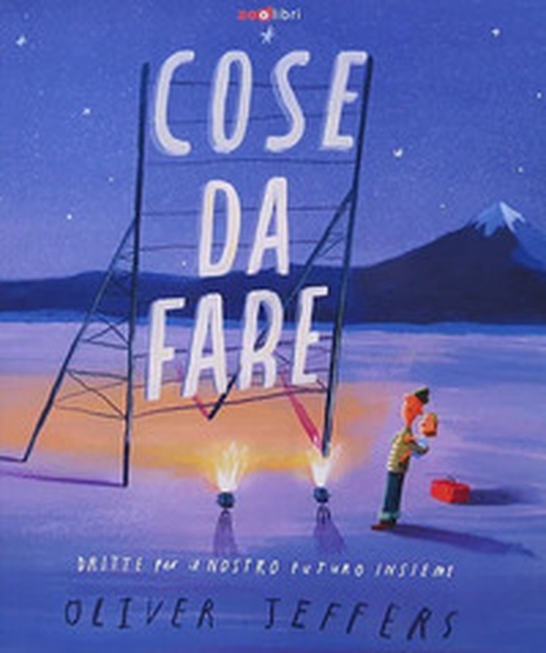 Cose da fare. Dritte per il nostro futuro insieme - Librerie.coop Cose da fare. Dritte per il nostro futuro insieme - Librerie.coop