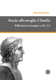 Stazio alla moglie Claudia. Riflessioni in margine a silv. 3,5 - Librerie.coop Stazio alla moglie Claudia. Riflessioni in margine a silv. 3,5 - Librerie.coop