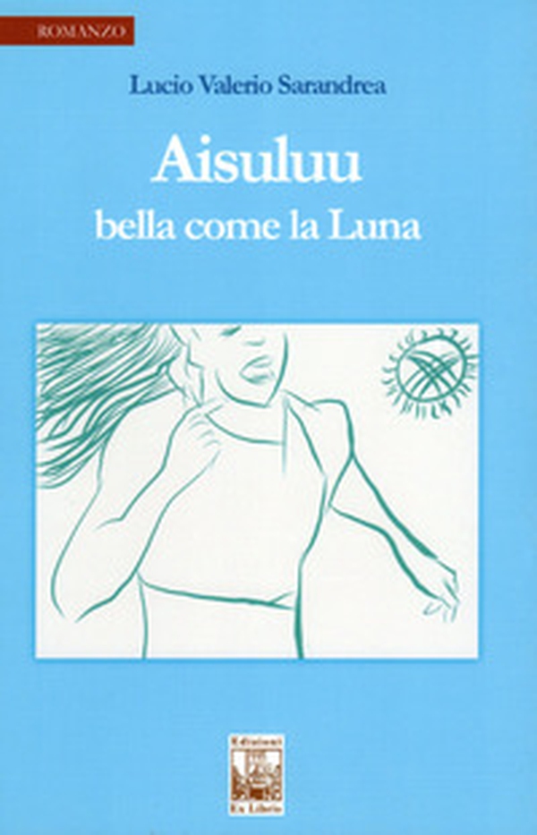 Aisuluu. Bella come la luna - Librerie.coop Aisuluu. Bella come la luna - Librerie.coop