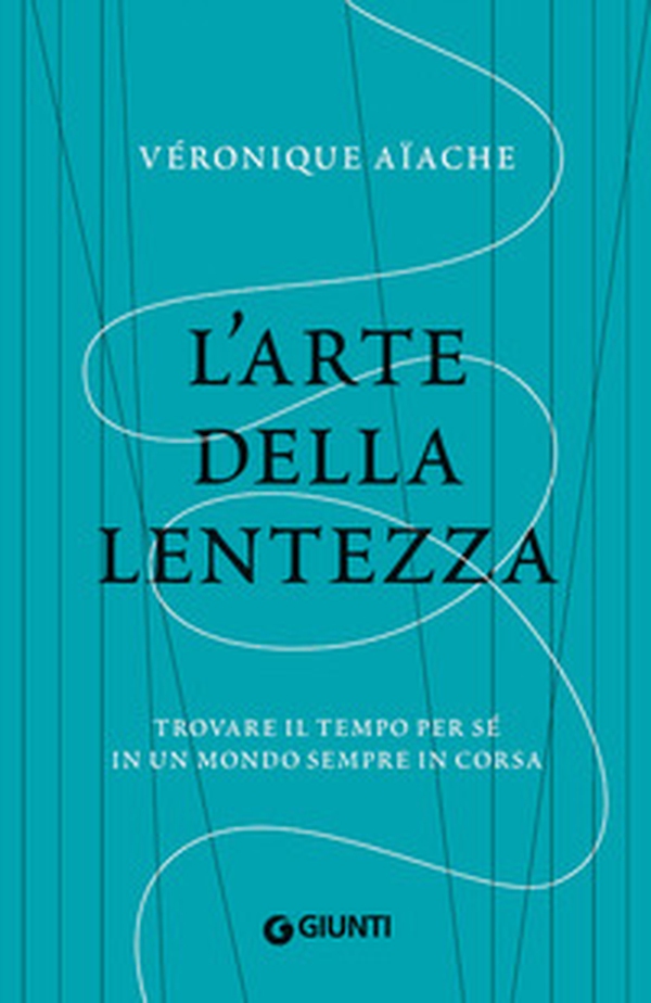 L'arte della lentezza. Trovare il tempo per sé in un mondo sempre in corsa - Librerie.coop L'arte della lentezza. Trovare il tempo per sé in un mondo sempre in corsa - Librerie.coop