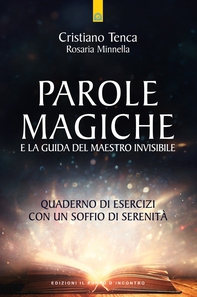 Parole magiche e la guida del maestro invisibile - Librerie.coop